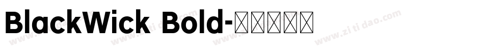BlackWick Bold字体转换